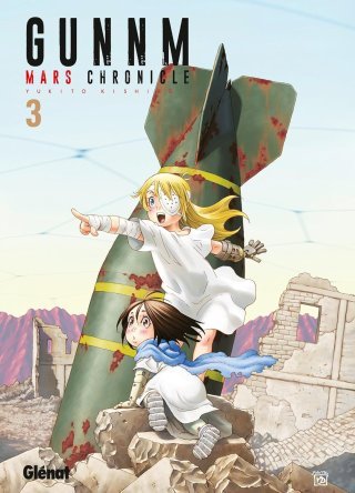 Gunnm Mars Chronicle T3 & T4 - Par Yukito Kishiro - Glénat Manga