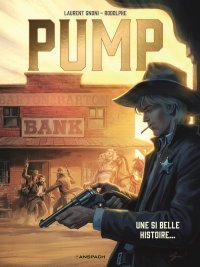 Pump, T. 2 : Une Si Belle Histoire... - Par Rodolphe & Gnoni - Ed. Anspach