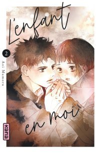 L'Enfant en moi T. 2 – Par Mamoru Aoi – Ed. Kana