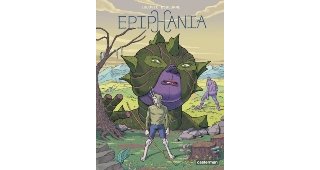 « Epiphania » de Ludovic Debeurme : au-delà de la colère…
