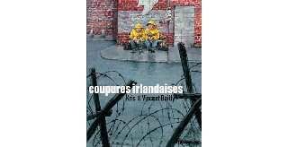 Coupures Irlandaises - Par Kris & Vincent Bailly - Futuropolis