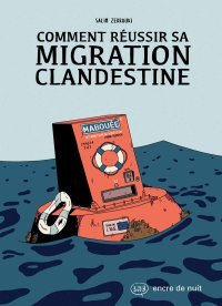 Comment réussir sa migration clandestine : le manuel trash et dérangeant de Salim Zerrouki