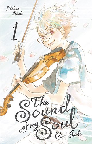 The Sound of my SouL T. 1 - Par Rin Saito - Éd. Akata