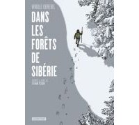Dans les forêts de Sibérie - Par Virgile Dureuil d'après S. Tesson - Casterman
