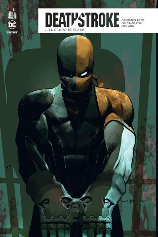 Deathstroke Rebirth T2 - Par Christopher Priest & Carlo Pagulayan - Urban Comics