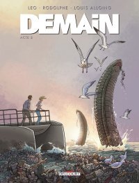 Demain T. 2 - Par Rodolphe, Leo et Louis Alloing - Delcourt