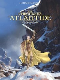Les Chroniques d'Atlantide – T. 2 : Le Miroir Noir Par Stefano Martino – Glénat