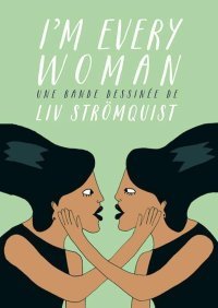 "I'm Every Woman" de Liv Strömquist (Rackham) : l'humour au service du féminisme
