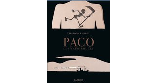 Paco les mains rouges T1 – Par Éric Sagot & Fabien Vehlmann – Dargaud