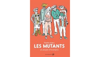 Les Mutants - Par P. Aubry - Les Arènes