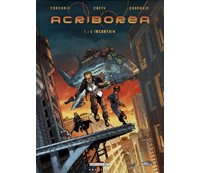 Acriboréa - T1 : L'incertain - par Cordurié, Créty & Cordurié - Delcourt