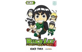 Rock Lee - Les Péripéties d'un ninja en herbe - Tome 1 - Par Kenji Taira - Kazé