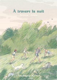 À travers la nuit de Joanna Lorho : vivre sans
