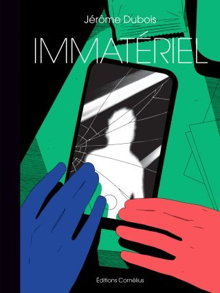 Immateriel - Par Jérôme Dubois - Ed. Cornélius