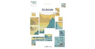 Alcibiade - Par Rémi Farnos - Ed La Joie de Lire