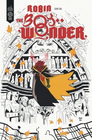 Robin, The Boy Wonder - Par Juni Ba - Éd. Urban Comics