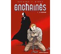 Enchaînés - T1 : « Le Tentateur » - Par Callède et Gihef - Vents d'Ouest
