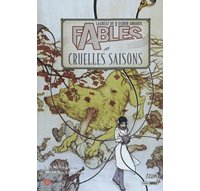 Fables T6 : « Cruelles Saisons » - Par B.Willingham & M.Buckingham – Panini Comics