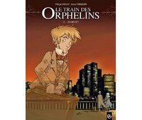 Le Train des orphelins, T2 - Par Philippe Charlot et Xavier Fourquemin - Editions Bamboo
