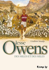 Jesse Owens – Des Miles et des miles – Par Gradimir Smudja – Futuropolis