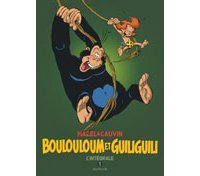 Boulouloum & Guiliguili - L'Intégrale T. 1 - Par Raoul Cauvin & Luc Mazel - Ed. Dupuis