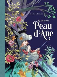 La Princesse Peau d'Âne : un ravissant cauchemar