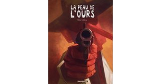 La Peau de l'ours – Par Oriol & Zidrou – Dargaud