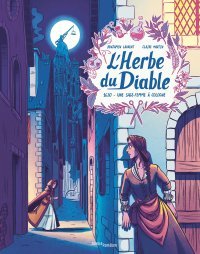 L'Herbe du Diable : le récit très actuel d'une sage-femme du XVIIe siècle