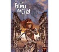 Le Bleu du Ciel, tomes 1 & 2 - Par Kara - Soleil