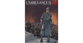 L'Ambulance 13, T.3 : Les Braves Gens - Par Cothias, Ordas et Mounier -Editions Bamboo