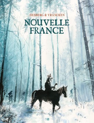 Nouvelle France : le premier album en couleur directe de Bernard Vrancken