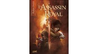L'Assassin Royal, tome 1 : le Bâtard - Par Hobb, Gaudin & Sieurac - Soleil