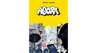 "Agora" (6 Pieds sous terre) : la vie urbaine contemporaine dessinée par Matthias Lehmann