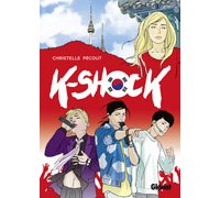 K-Shock - Par Christelle Pécout - Ed. Glénat