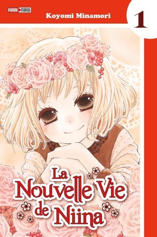 La Nouvelle Vie de Niina T1 - Par Koyomi Minamori - Panini Manga