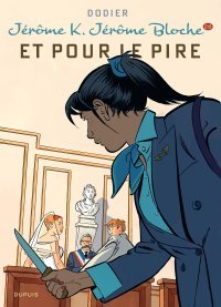 Jérôme K. Jérôme Bloche T. 28 : Et pour le pire - Par Dodier - Dupuis