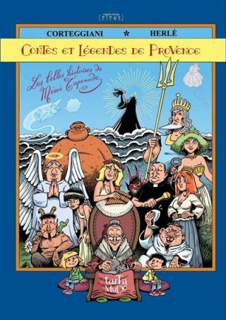 Contes et légendes de Provence – Par François Corteggiani & Herlé – ed. Tartamudo