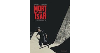 Mort au Tsar, tome 2 - Par T. Robin et F. Nury - Dargaud