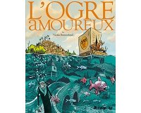 L'Ogre amoureux - Nicolas Dumontheuil - Futuropolis