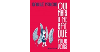Oui mais il ne bat que pour vous – Par Isabelle Pralong – L'Association