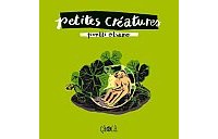 Petites créatures - Pentti Otsamo - Editions çà et là