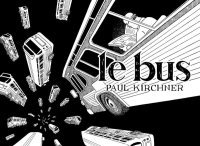 Le Bus – Par Paul Kirchner – Editions Tanibis