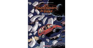 Les Cosmonautes du futur T.3 « Résurrection » – Lewis Trondheim et Manu Larcenet – Dargaud (Poisson Pilote)