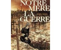Notre Mère la guerre, T.4 : Requiem - Par Maël & Kris - Futuropolis