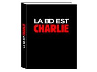 La BD est Charlie - La profession rend hommage aux dessinateurs disparus