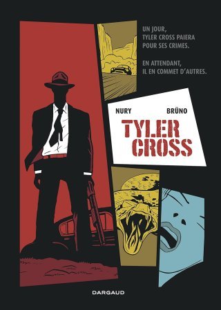 Tyler Cross T1 – Par Brüno & Fabien Nury – Dargaud