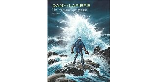 Un Homme qui passe – Par Denis Lapière et Dany – Ed. Dupuis – Coll. Aire Libre