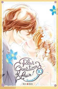 Plus question de fuir ! T10 - Par Kazumi Kazui - Soleil Manga