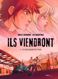 Ils viendront T.1 - Par L'Homme & Martino - Éd. Jungle