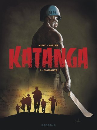 Katanga T.1 : Diamants - Par Sylvain Vallée & Fabien Nury - Dargaud